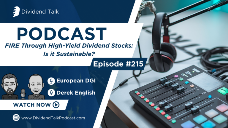 EP #215 | FIRE Through High-Yield Dividend Stocks: Is it Sustainable?