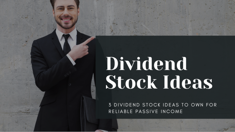3 Dividend Stock Ideas to own for Reliable Passive Income