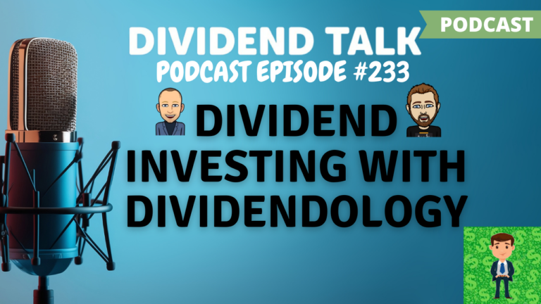EP #233 | Dividend Growth Investing with Dividendology!
